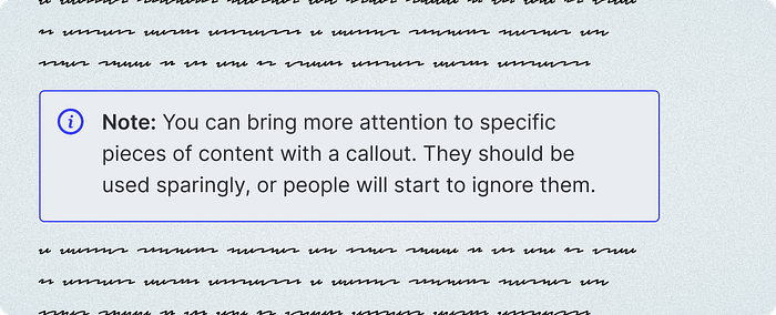 A callout sitting in between paragraphs of text. It reads: “Note: You can bring more attention to specific pieces of content with a callout. The should be used sparingly, or people will start to ignore them.”