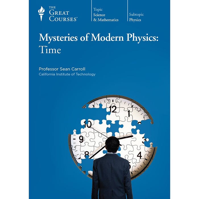 “Mysteries of Modern Physics: Time” by Sean Carroll