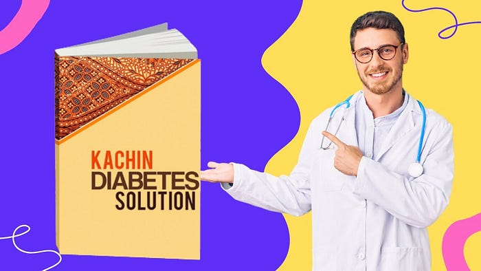 Kachin Diabetes Solution Reviews