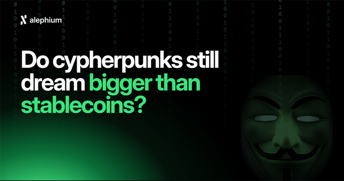 Apakah Para Cypherpunks Masih Memiliki Impian yang Lebih Besar Dibandingkan Stablecoin?