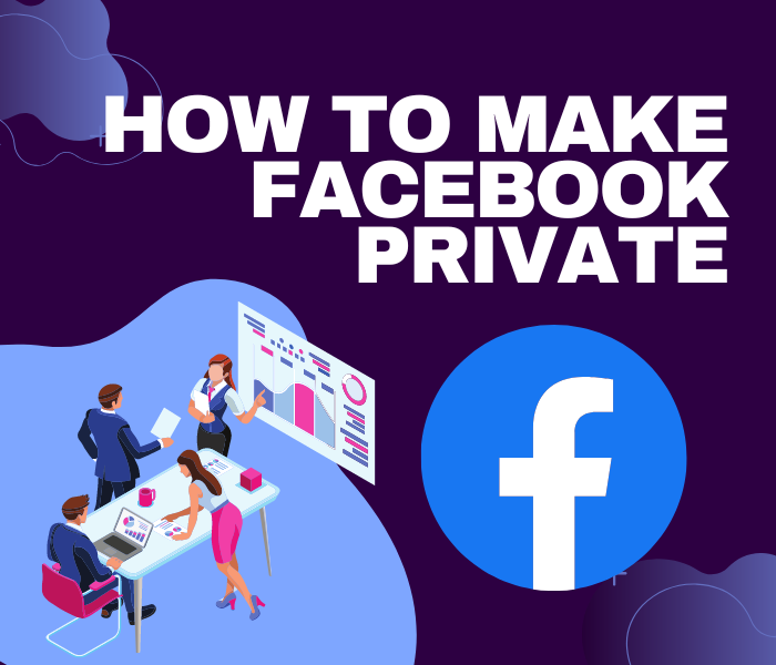 HOW TO MAKE FACEBOOK PRIVATE FROM by Mari Holland Medium