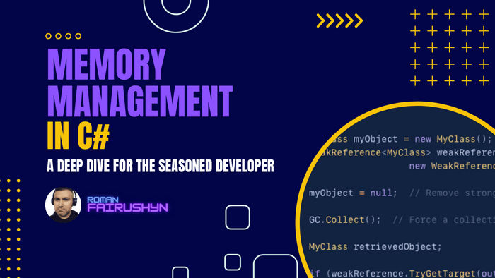 Memory Management Deep Dive in C# | by Roman Fairushyn | Medium