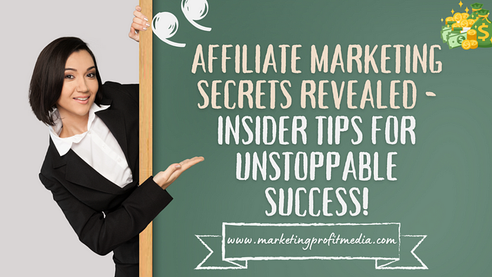 Affiliate Marketing Secrets Revealed - Insider Tips for Unstoppable  Success! by Zahid Joney | Baskadia