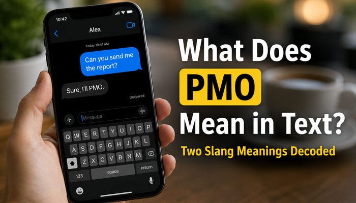 PMO Meaning in Text: Full Guide to Slang, Uses & Real Meanings