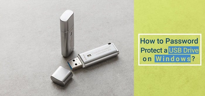 How to Password Protect a USB Drive on Windows? | by martinmia075 | Medium