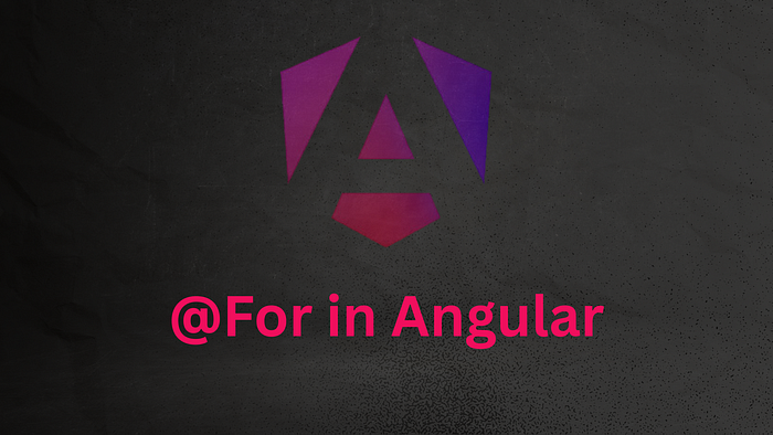 Understanding @For in Angular. Do you understand? | by Code with Bilal ...