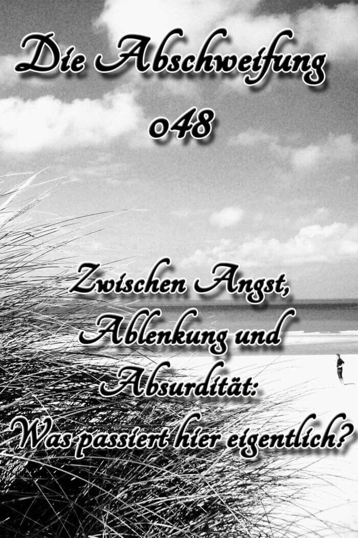 Die Abschweifung 48 Ein Fiebertraum der Realität