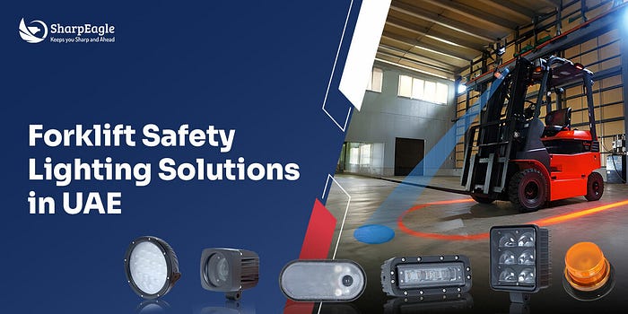 Forklift Safety Lighting Solutions UAE | SharpEagle