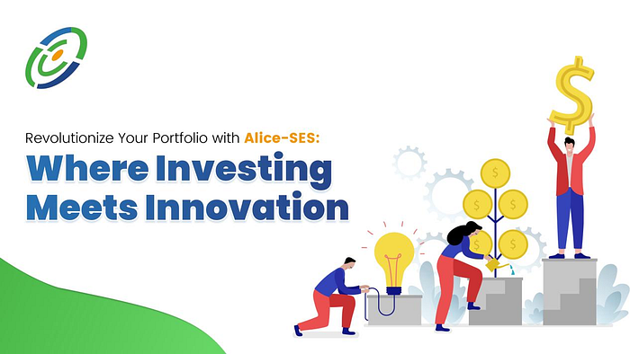 Alice-SES: Disrupting the Financial Sector with Fee-Free Investment Solutions