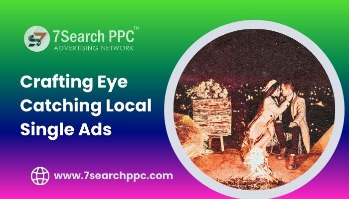 Local Single Ads: Crafting Eye Catching Personal Dating Ads by Dating Local Single Ads: Crafting Eye Catching Personal Dating Ads by Dating