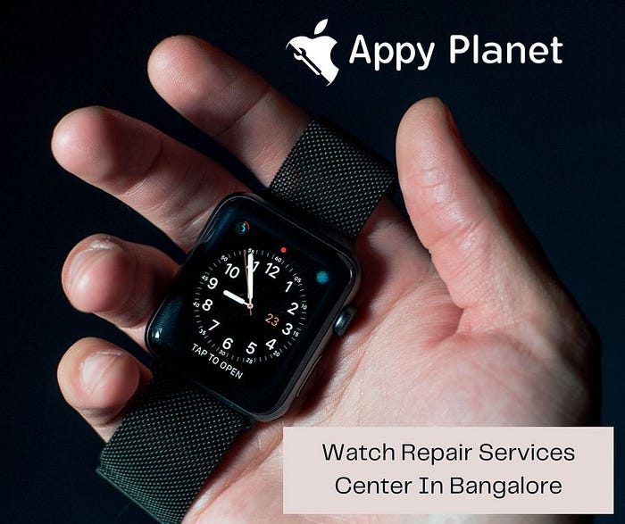 Best Watch Repair Services in Bangalore