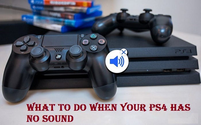 What to do When Your PS4 Has No Sound | by Mildred Kawakami | Medium