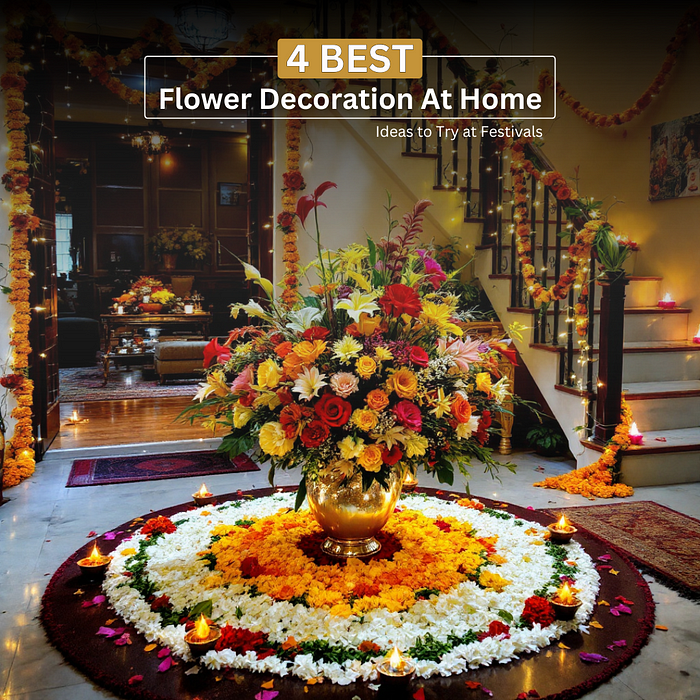 Beautiful Flower Decoration Ideas for Your Home During Festivals