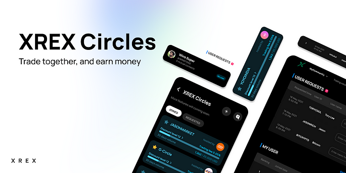 XREX Circles: Trade Together, and Earn Money