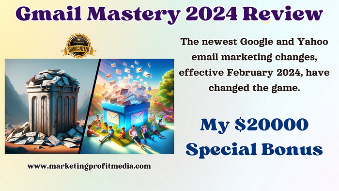 Gmail Mastery 2024 Review — Ultimate Email Marketing Tools