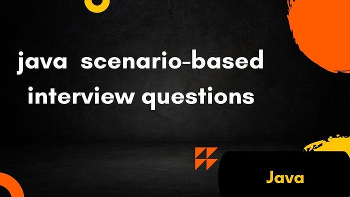 Scenario Based Java Interview Question — 2 | by Shivam Srivastava ...