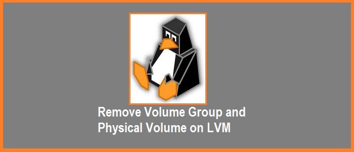How to delete a Volume Group (VG) in Linux | by Charles Rodrigues | Medium