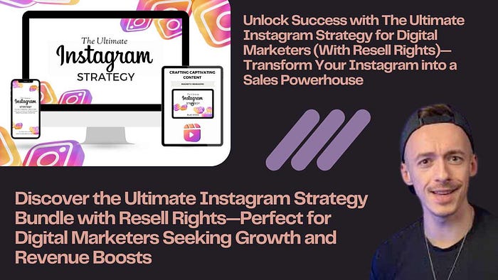 Unlock Success with The Ultimate Instagram Strategy for Digital Marketers (With Resell Rights) — Transform Your Instagram into a Sales Powerhouse Discover the Ultimate Instagram Strategy Bundle with Resell Rights — Perfect for Digital Marketers Seeking Growth and Revenue Boosts