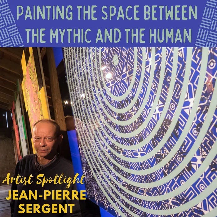 « JEAN-PIERRE SERGENT : PEINDRE L’ESPACE ENTRE LE MYTHIQUE ET L’HUMAIN » | Artflow Alliance…
