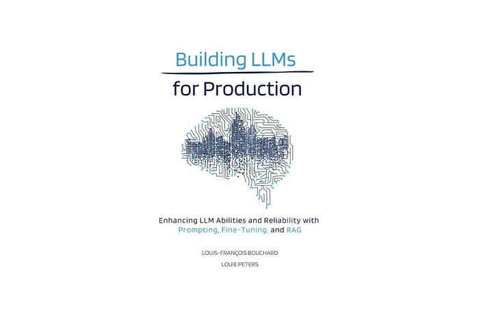 Building LLMs for Production