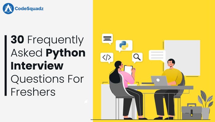 30 Frequently Asked Python Interview Questions For Freshers - Tripta ...