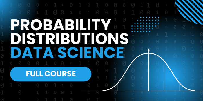 Beginners Guide to Distributions for Data Science (Full Course) | by ...