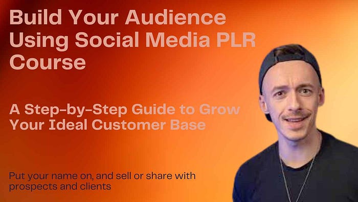 Comprehensive Review Of Build Your Audience Using Social Media PLR Course: A Step-by-Step Guide to Grow Your Ideal Customer Base
