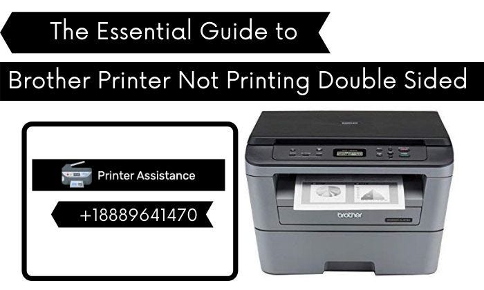 The Essential Guide to Brother Printer Not Printing Double Sided | by  printerAssistance | Medium