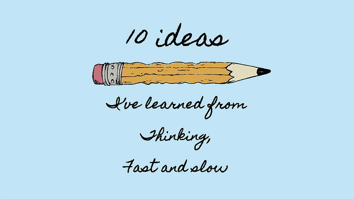 10 ideas I’ve learned from thinking, fast and slow, as a designer (image source: Yeo)