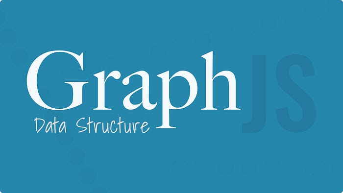 Graph Data Structure Implementation in JavaScript | by Elson Correia ...