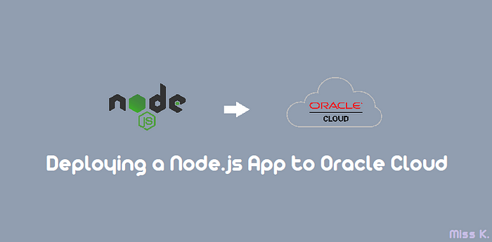 Deploying a Node.js App to Oracle Cloud