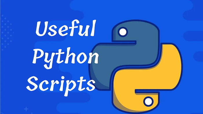 5 Useful Python Scripts to Use While Coding 5 Useful Python Scripts to Use While Coding