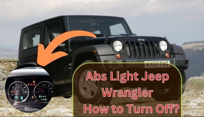 How to Turn off Abs Light Jeep Wrangler | by Hovo Edvard | Feb, 2024 |  Medium