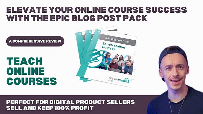 Elevate Your Online Course Success with the Epic Blog Post Pack: Teach Online Courses Revolutionize Your Teaching Approach with This Comprehensive Content Pack: Ideal for Digital Product Sellers to Customize, Market, and Resell for Full Profit