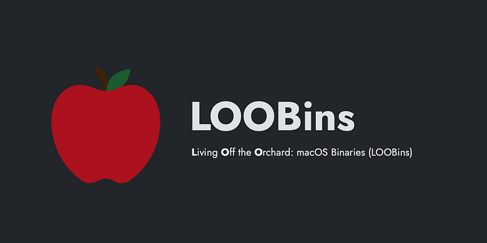 Introducing LOOBins. Announcing the release of LOOBins, a… | by Brendan Chamberlain | May, 2023 | Medium