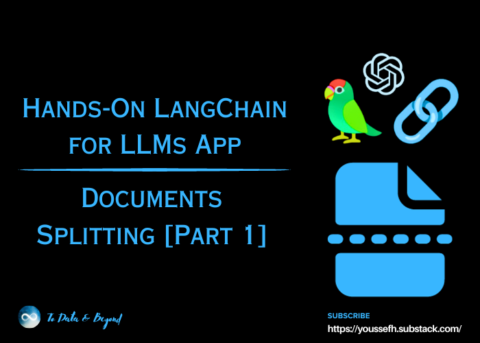 Hands-On LangChain for LLM Applications Development: Documents Splitting [Part 1]