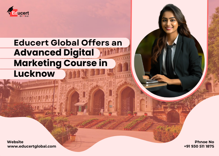 Menggagas Karir di Dunia Digital: Panduan Lengkap Digital Marketing Course di Gomti Nagar