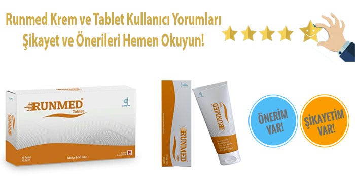 Runmed Tablet & Krem Kullanıcı Yorumları