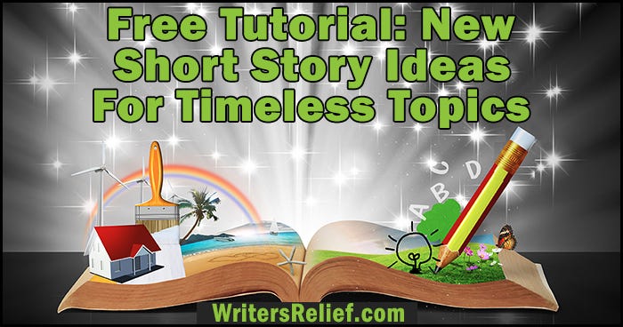 Free Tutorial: New Short Story Ideas For Timeless Topics | by Writer's  Relief | Medium