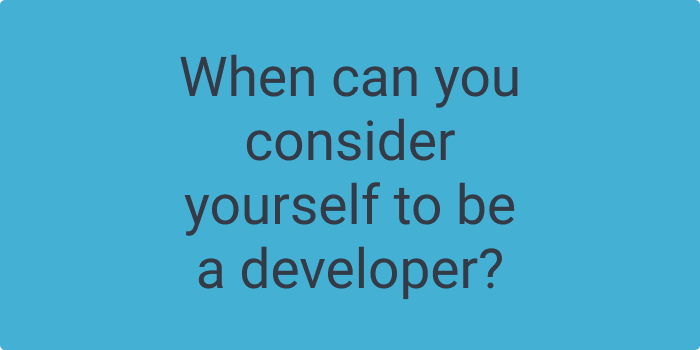 When can you consider yourself to be a developer? | by Dimterion | Medium