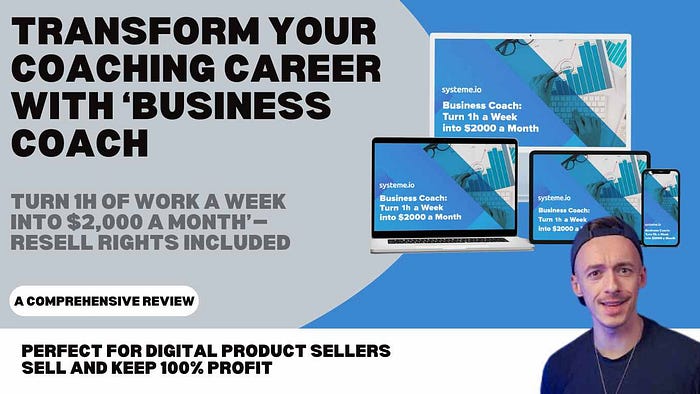 Transform Your Coaching Career with ‘Business Coach: Turn 1h of Work a Week into $2,000 a Month’ — Resell Rights Included Affordable, High-Impact Course Perfect for Digital Product Sellers — Learn, Sell, and Keep 100% Profit with Lifetime Access