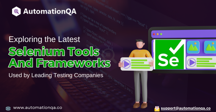 Exploring the Latest Selenium Tools and Frameworks Used by Leading ...