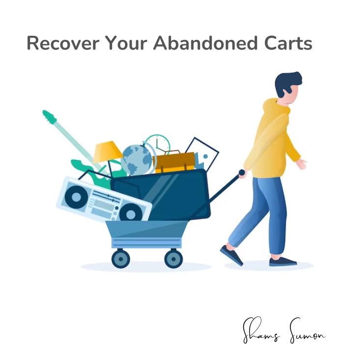 How to Recover Abandoned Carts in Get Your Customers Back