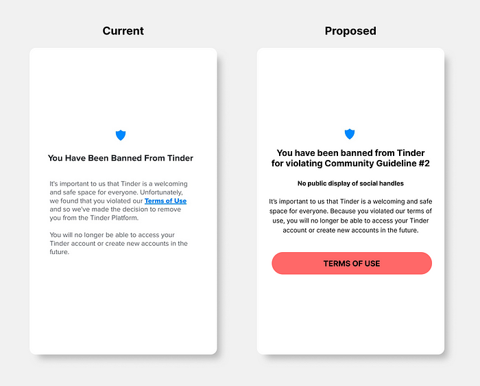 My proposed redesign includes a listed reason why a user was banned from Tinder in the notification users see when they open the app.