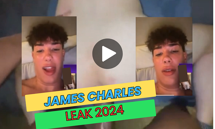 James Charles Leak 2024 | James Charles Leaks Twitter