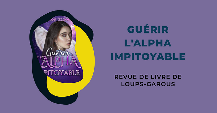 Guérir l’Alpha impitoyable pdf gratuit | Revue de Livre de Loups-garous