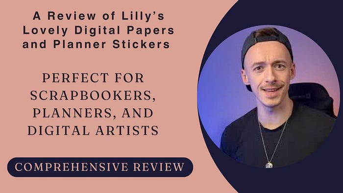 Empower Your Creativity: A Review of Lilly’s Lovely Digital Papers and Planner Stickers — Perfect for Scrapbookers, Planners, and Digital Artists