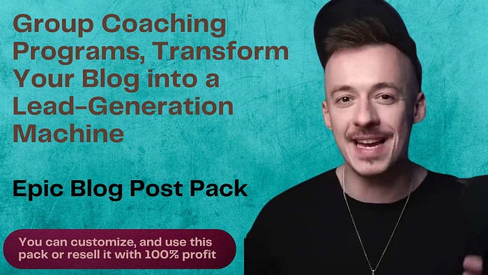 The Best Choice For Marketers, Epic Blog Post Pack: Group Coaching Programs — A Comprehensive Review Transform Your Blog into a Lead-Generation Machine