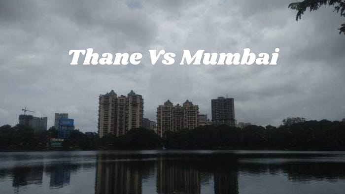 Thane Vs Mumbai