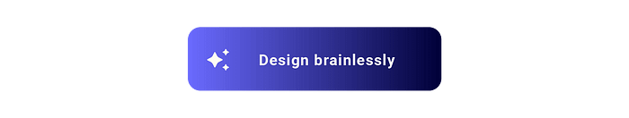 An AI button that says “design brainlessly”